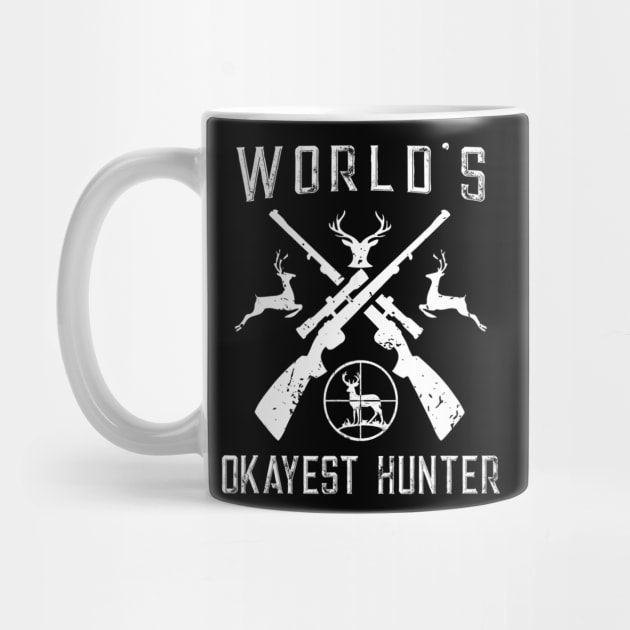 World's Okayest Hunter Shirt Funny Hunting Gift by wcfrance4